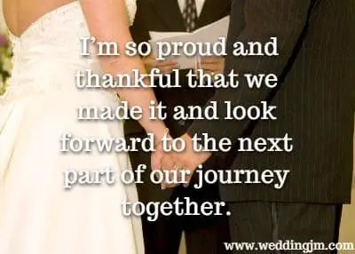 Im so proud and thankful that we made it and look forward to the next part of our journey together.