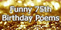 Funny 75th Birthday Poems