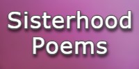 Sisterhood Poems