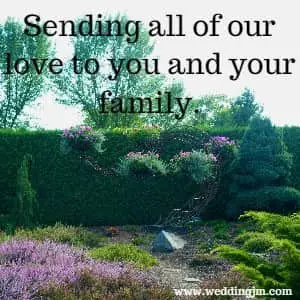 Sending all of our love to you and your family.