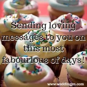 Sending loving messages to you on this most fabulous of days!