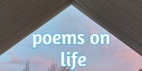 poems on life