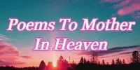 Poems To Mother In Heaven